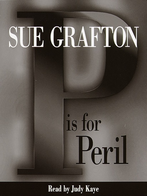 Title details for "P" is for Peril by Sue Grafton - Available